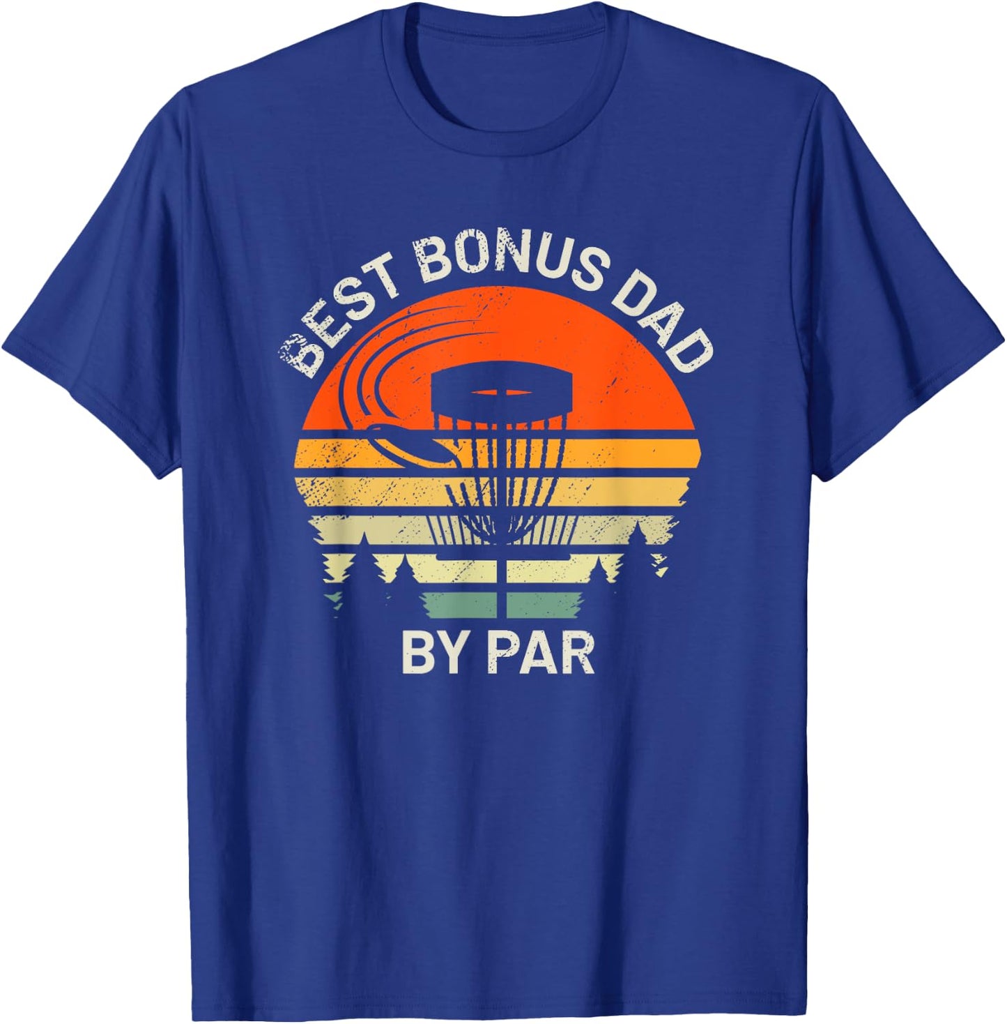 Disc Golf Stepdad Best Bonus Dad By Par Frisbee Father's Day T-Shirt - T-Shirt | Royal