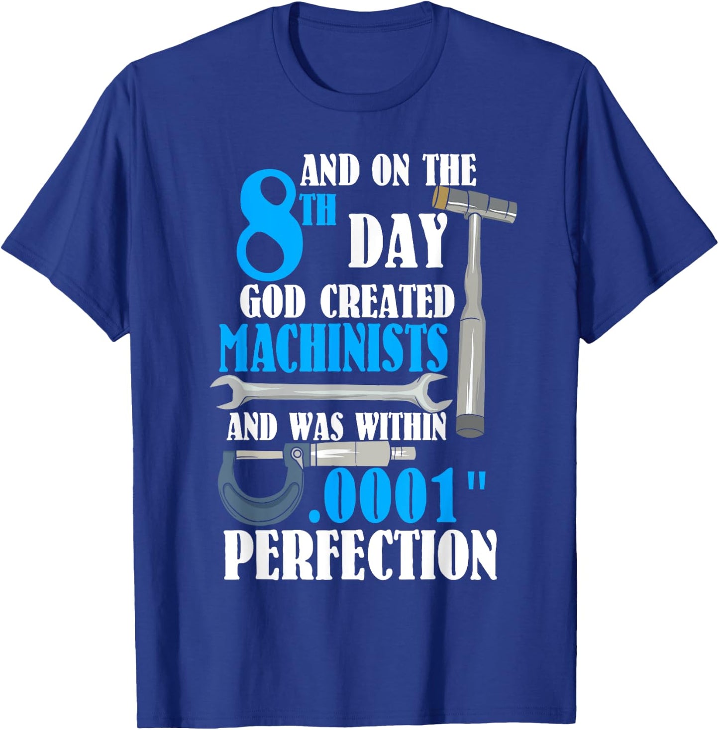 Cool Creation Of Machinists Funny CNC Machinist Gift T-Shirt - T-Shirt | Royal