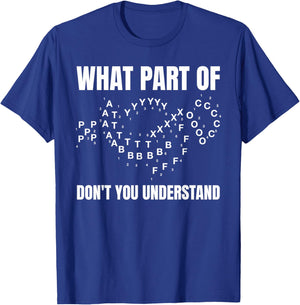 Marching Band Music What Part of Don't You Understand? T-Shirt - T-Shirt | Royal