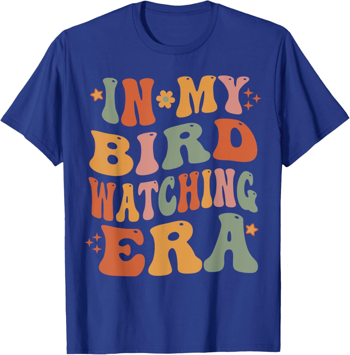 Cute In My Bird Watching Era Funny Birds Lovers T-Shirt - T-Shirt | Royal