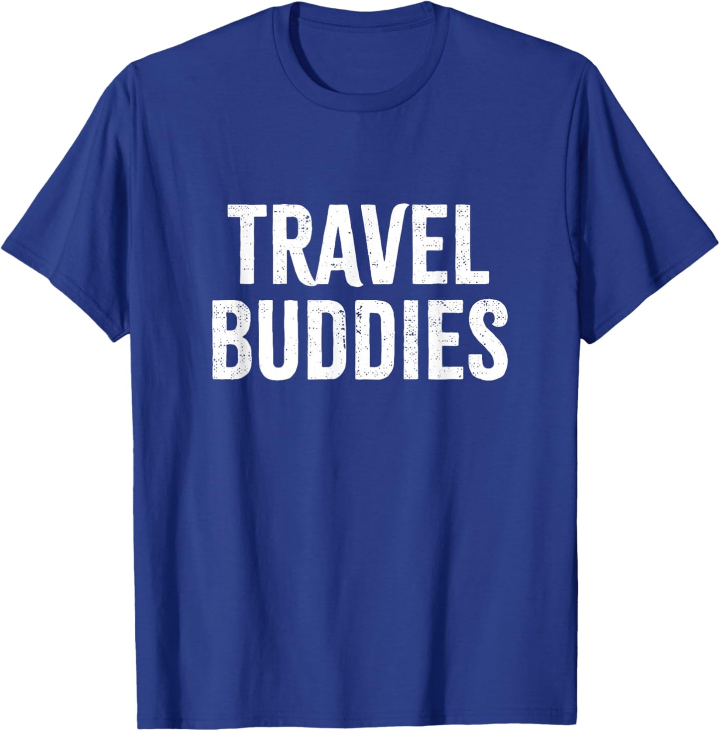 Travel Buddies Traveling Traveler Vacation Trip Road 2024 T-Shirt - T-Shirt | Royal