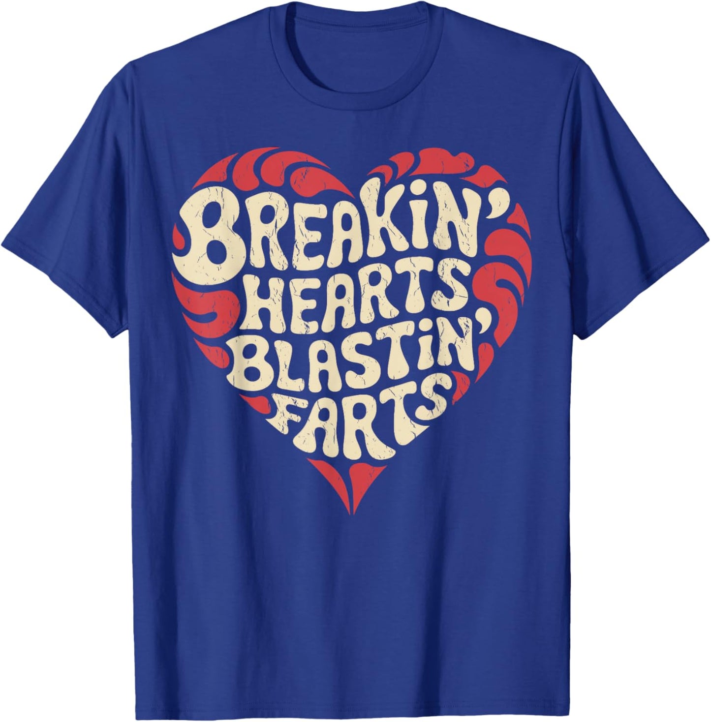 Breaking Hearts And Blasting Farts Valentine's Day Funny T-Shirt - T-Shirt | Royal