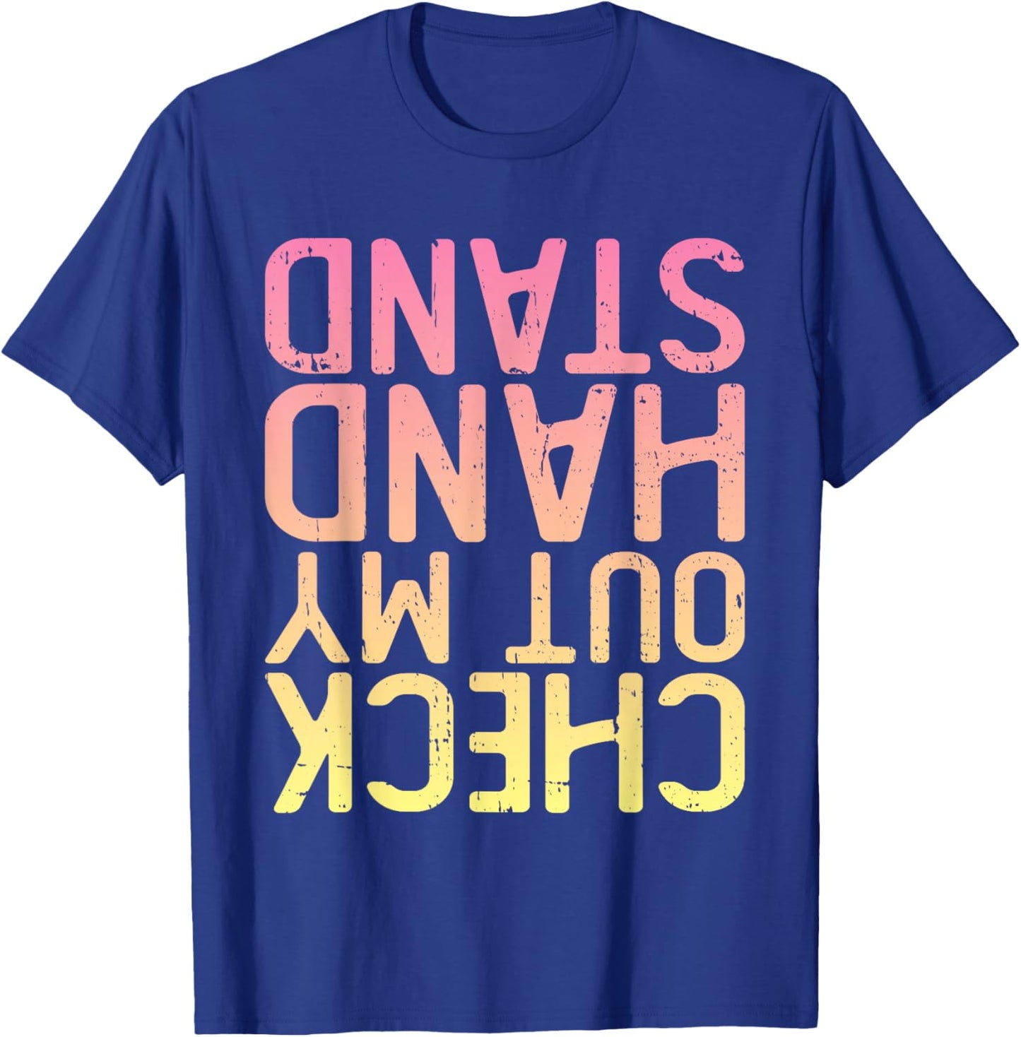 Funny Gymnastics - Check Out My Handstand T-Shirt - T-Shirt | Royal