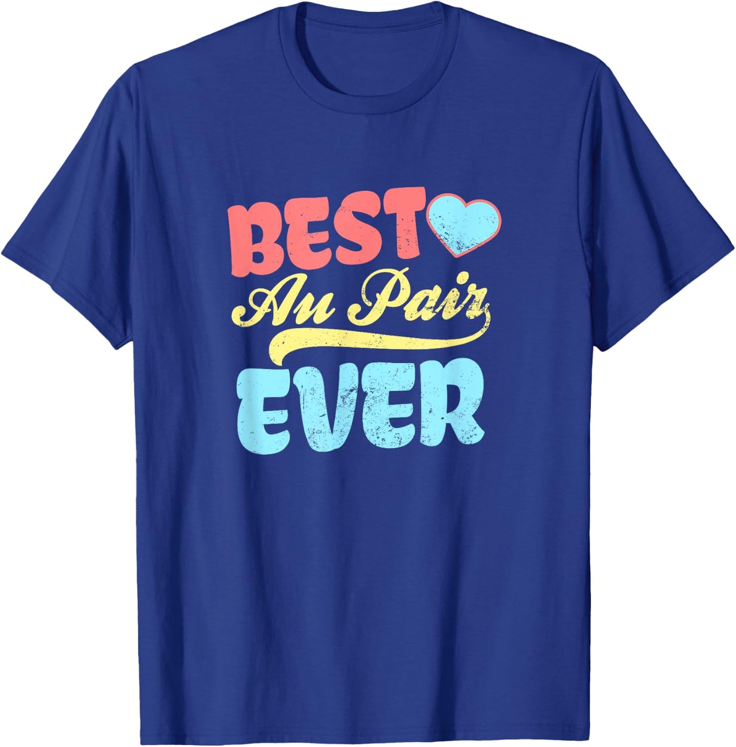 Au Pair Design | Best Au Pair Ever Gift T-Shirt - T-Shirt | Royal
