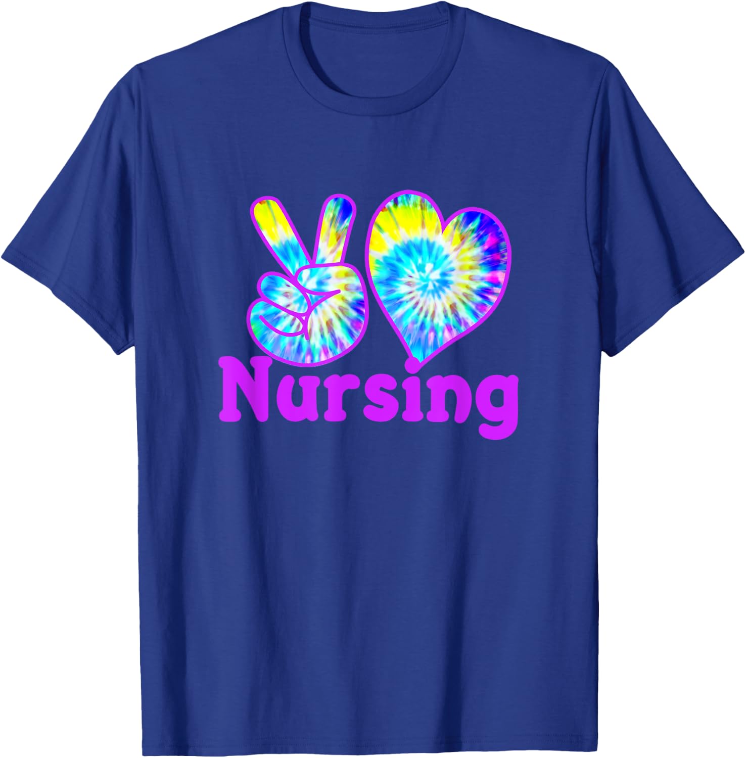 Nurse Shirts Peace Love Nursing Tie Dye Fun for RN CNA LPN T-Shirt - T-Shirt | Royal