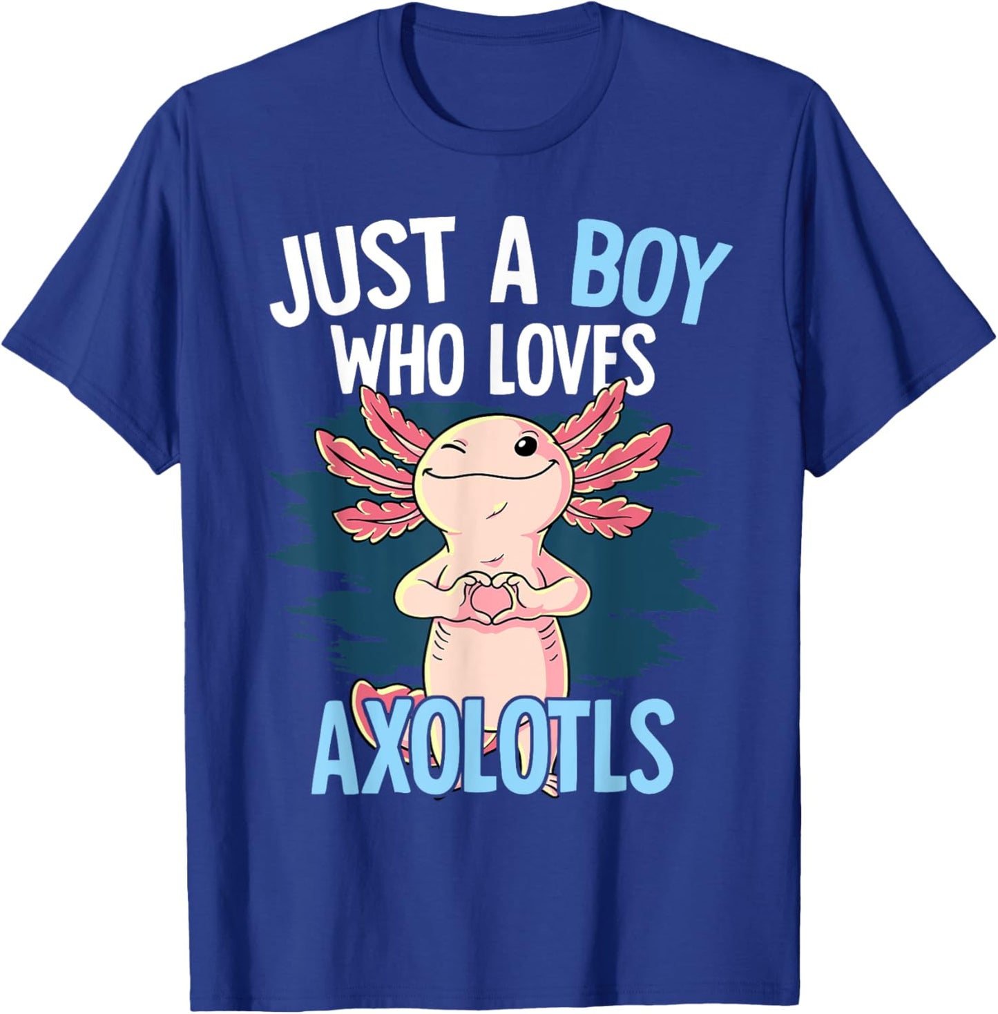 Just A Boy Who Loves Axolotls Axolotl T-Shirt - T-Shirt | Royal