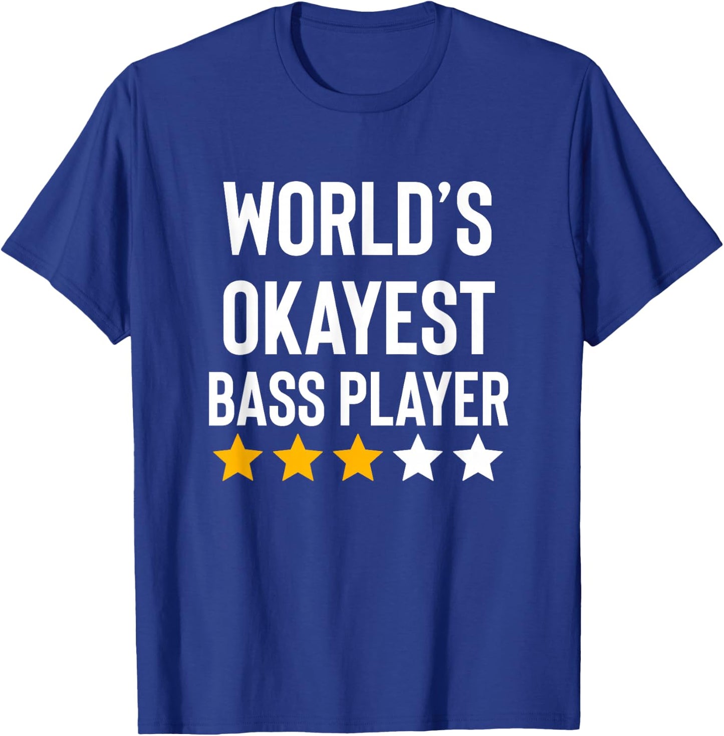 Worlds Okayest Bass Player Music Funny Bass Guitar Player T-Shirt - T-Shirt | Royal