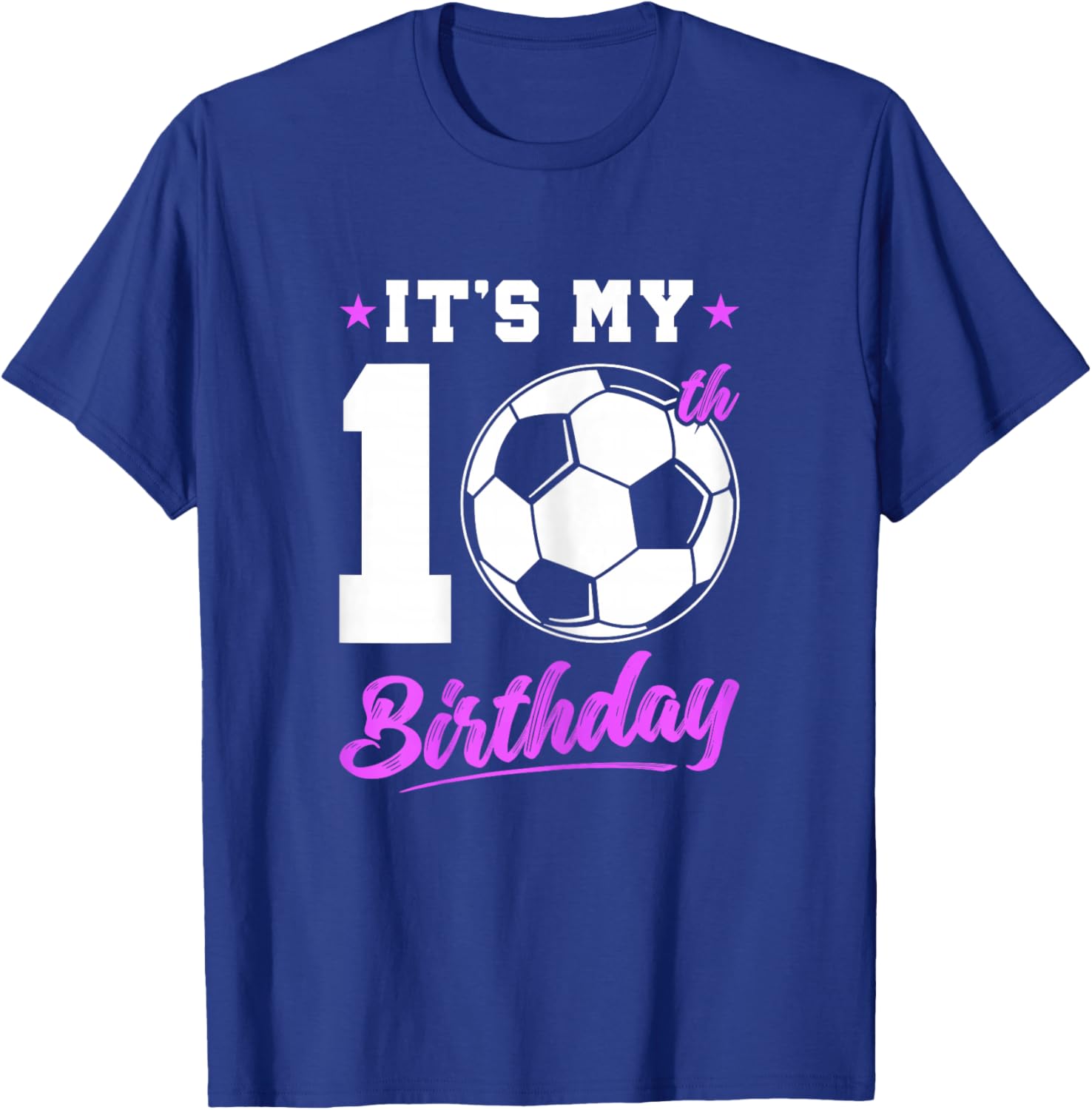 10 Years Old Girl 10th Birthday Gift Soccer Birthday Girl T-Shirt - T-Shirt | Royal