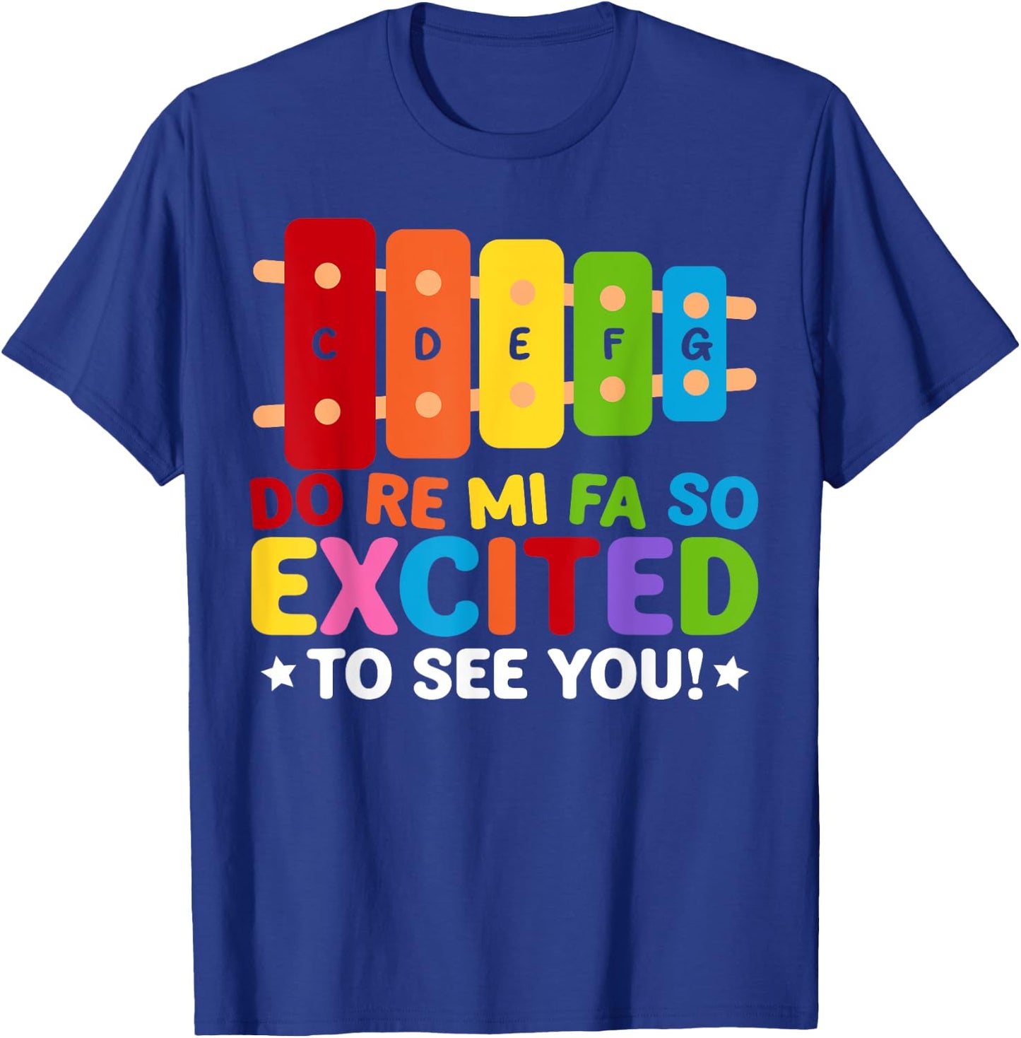 Do Re Mi Fa So Excited To See You School Music Teacher T-Shirt - T-Shirt | Royal