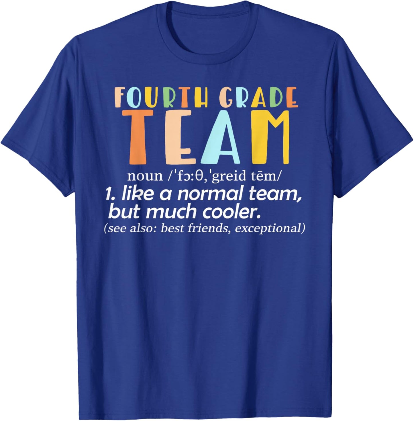 Funny Fourth Grade Team Back To School Season Kids Teachers T-Shirt - T-Shirt | Royal