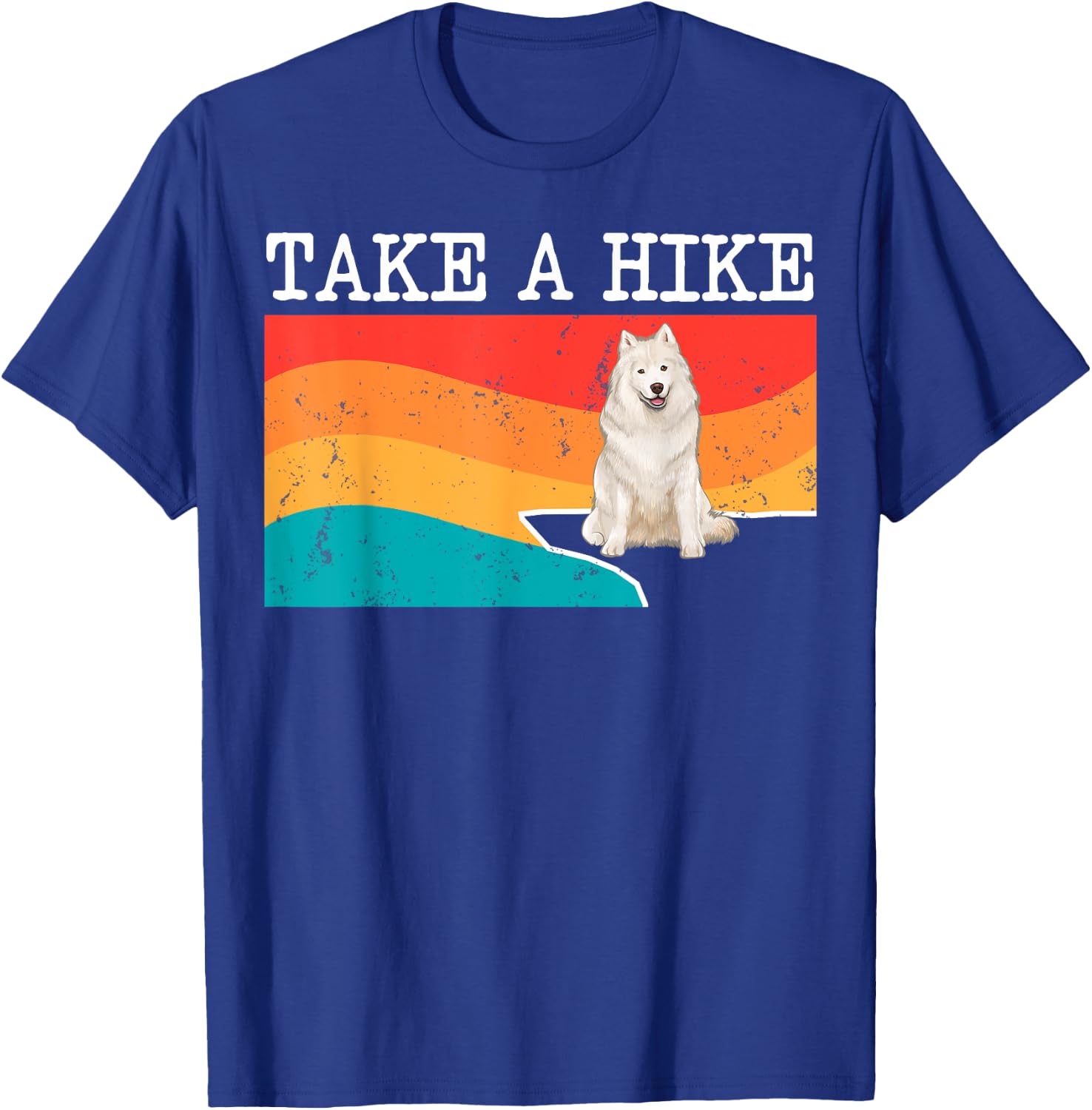 Funny Take A Hike Samoyed Graphic Hiking T-Shirt - T-Shirt | Royal