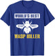 Worlds Best Wasp Killer Pest Repeller T-Shirt - T-Shirt | Royal