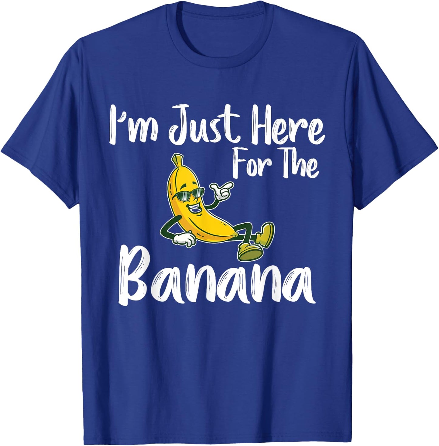 I'm Just Here For The Banana Funny Banana Lover T-Shirt - T-Shirt | Royal