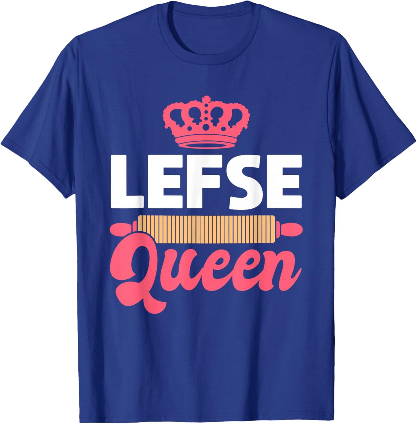 Lefse Queen Norwegian Cuisine Flatbread T-Shirt - T-Shirt | Royal
