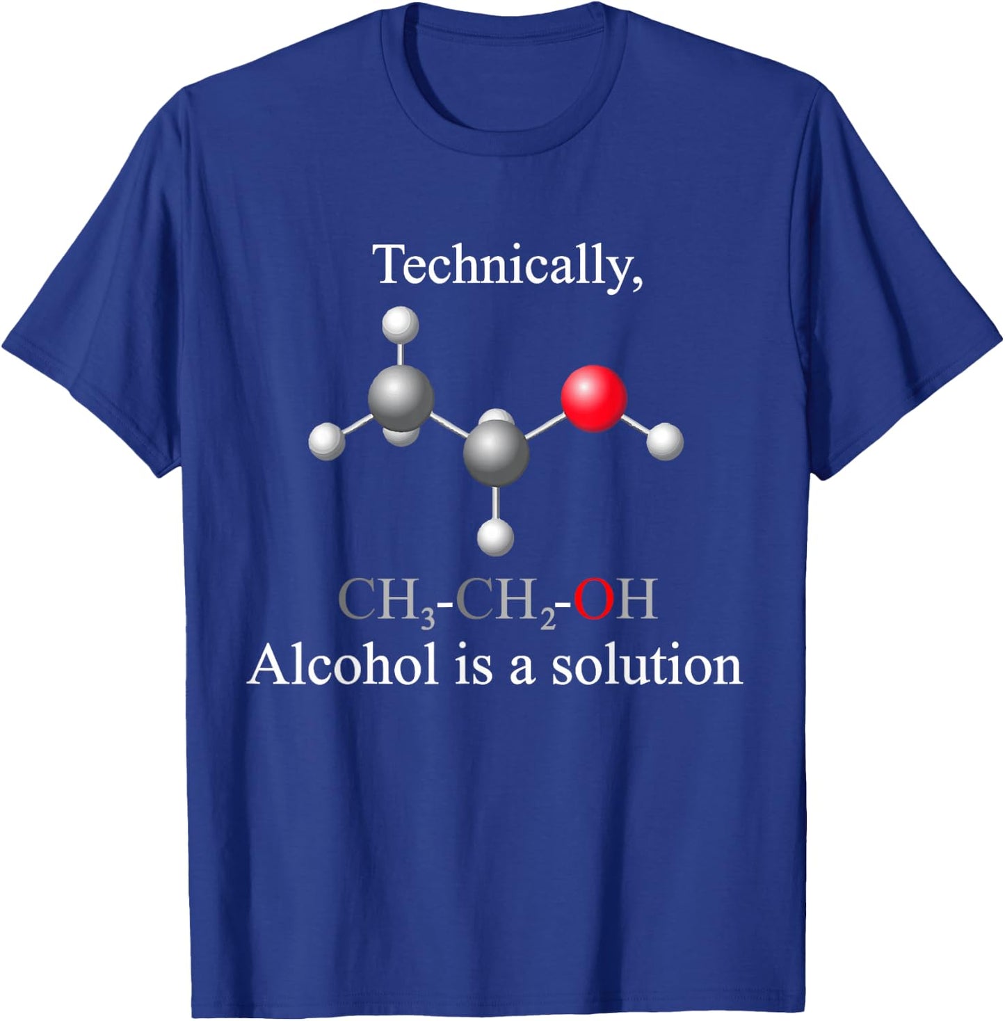 Technically, Alcohol is a Solution Funny Nerd Beer Chemistry T-Shirt - T-Shirt | Royal