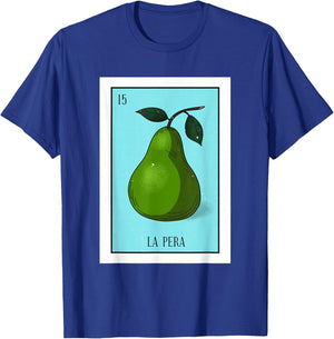 La Pera Lottery Card Gift The Pear Card Mexican Lottery T-Shirt - T-Shirt | Royal