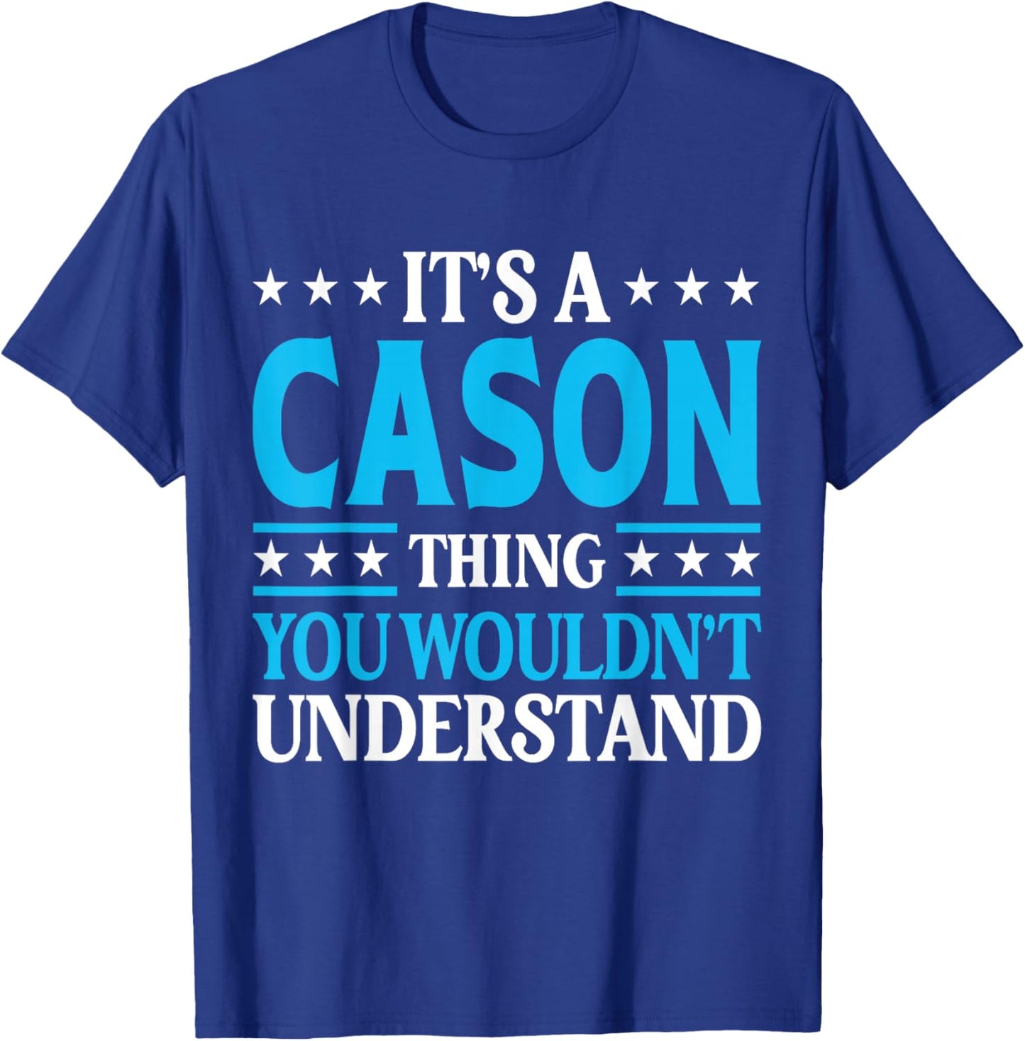 It's A Cason Thing Surname Funny Team Family Last Name Cason T-Shirt - T-Shirt | Royal