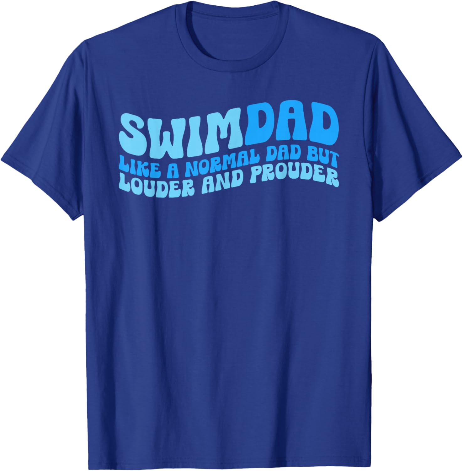 Swim Dad Like A Normal Dad But Cooler Funny Swim Dad T-Shirt - T-Shirt | Royal