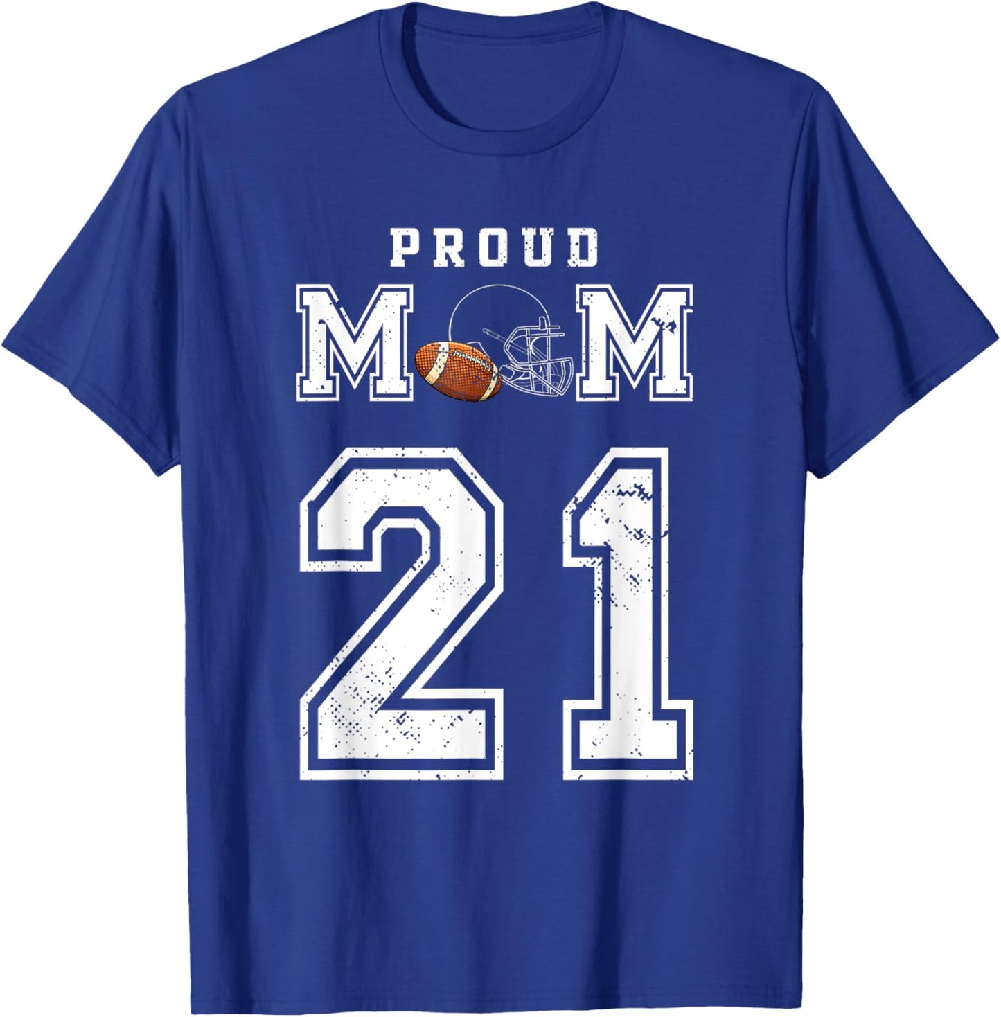 Custom Proud Football Mom Number 21 Personalized T-Shirt - T-Shirt | Royal