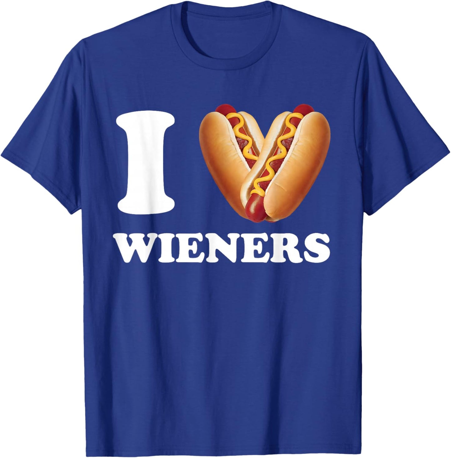 I Love Wieners Funny Hot Dog Meme Glizzy Gobbler T-Shirt - T-Shirt | Royal