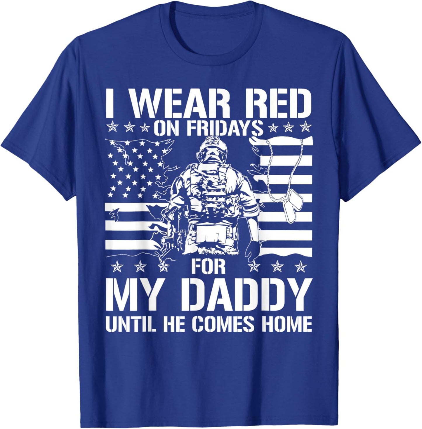 I Wear Red On Fridays For My Daddy Until He Comes Home T-Shirt - T-Shirt | Royal