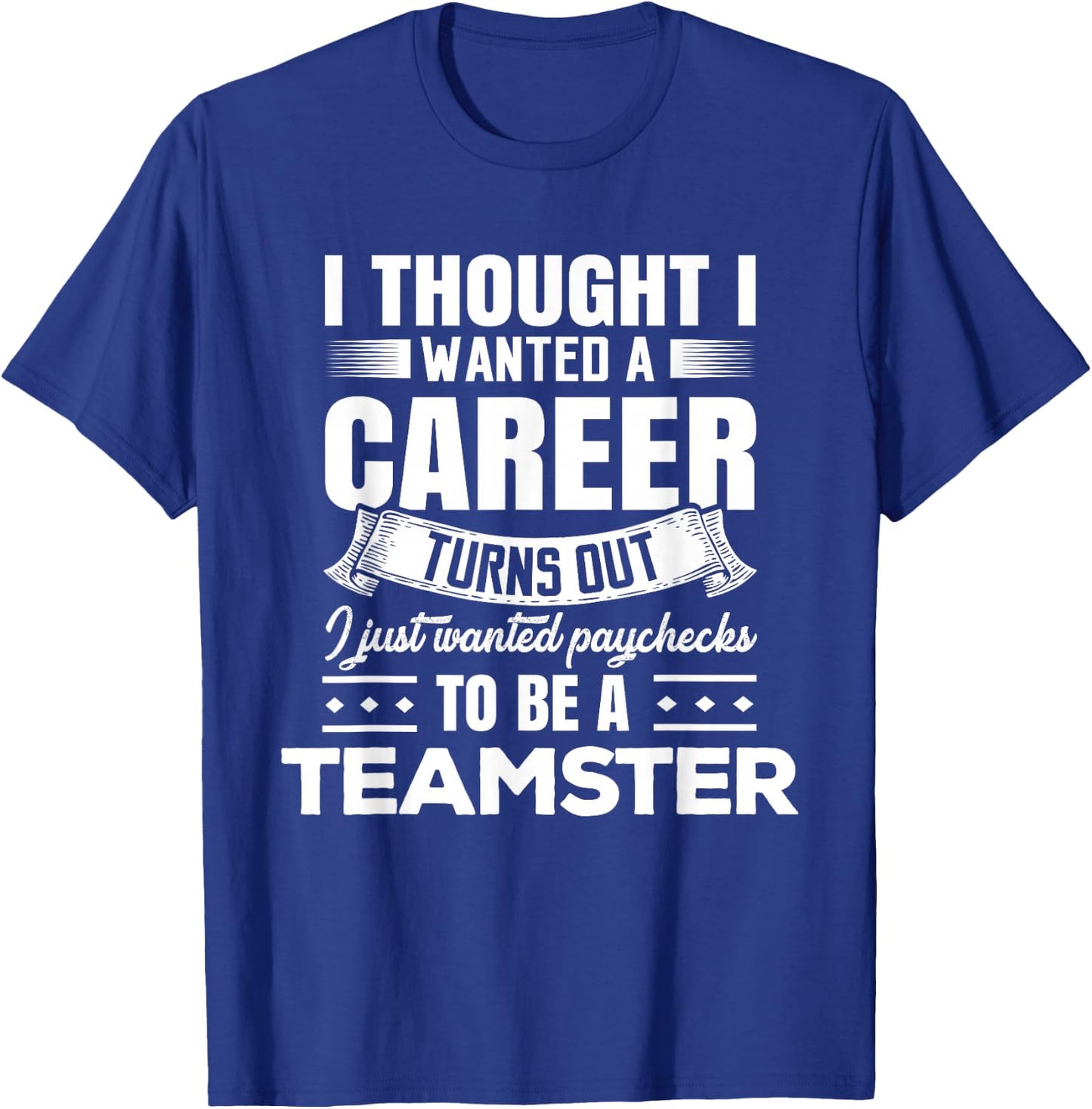 Cheeky Teamster Quote Teamster T-Shirt - T-Shirt | Royal