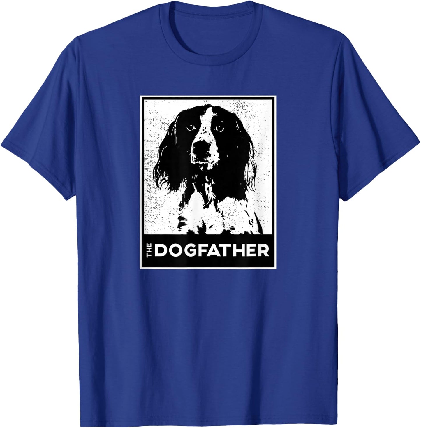 English Springer Spaniel The Dog-father Dog Dad T-Shirt - T-Shirt | Royal