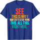 See This Is Why I Wanted To Stay Home This All This Right T-Shirt - T-Shirt | Royal
