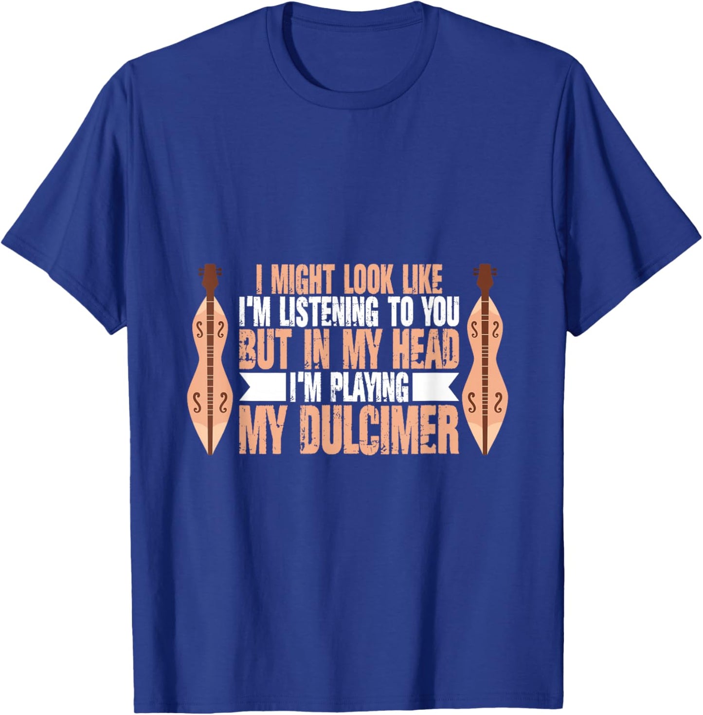 I'm Playing My Dulcimer For Dulcimer Player T-Shirt - T-Shirt | Royal