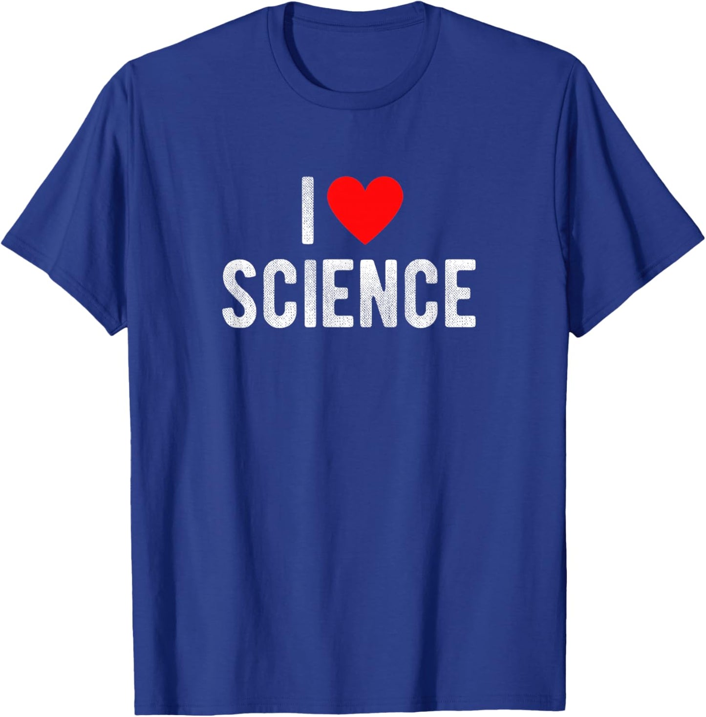 I Love Science Funny Saying Quote I Heart Science T-Shirt - T-Shirt | Royal