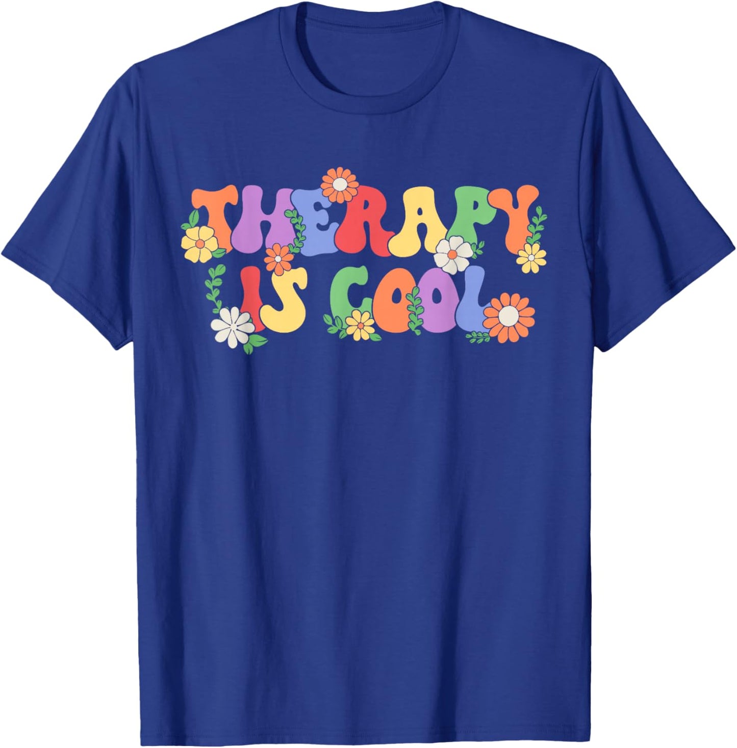 Therapy Is Cool Self Care Mental Health Matters Awareness T-Shirt - T-Shirt | Royal