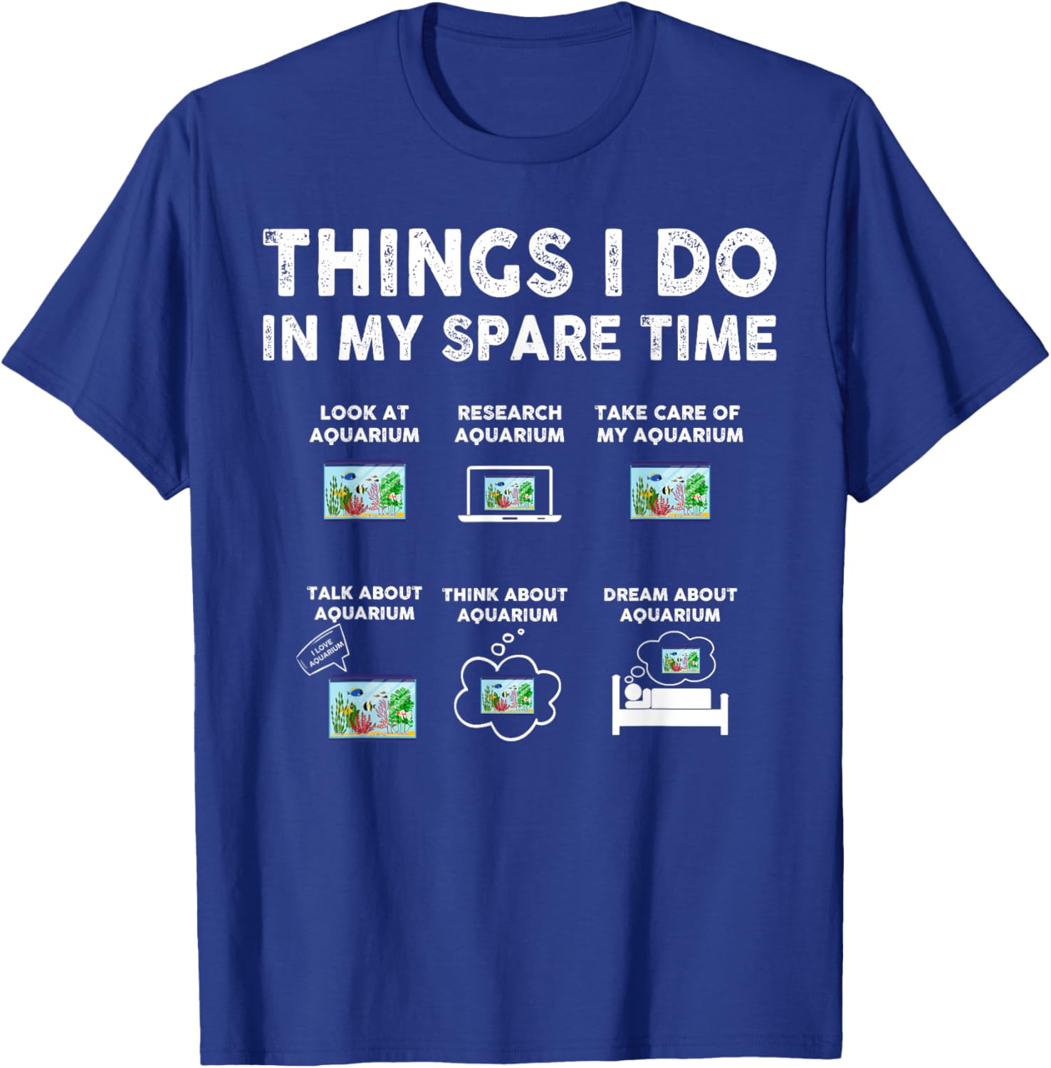Things I Do in My Spare Time Funny Aquarium Aquatic Animals T-Shirt - T-Shirt | Royal