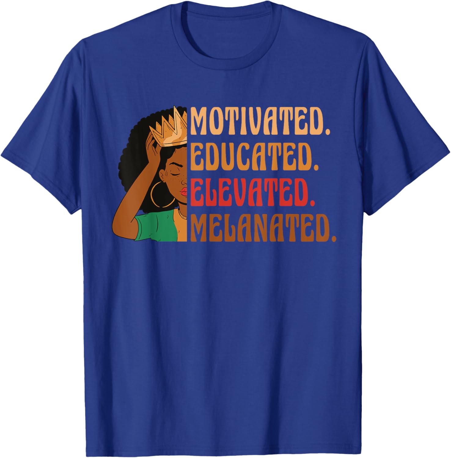 Motivated Educated Elevated Melanated Black History Month T-Shirt - T-Shirt | Royal