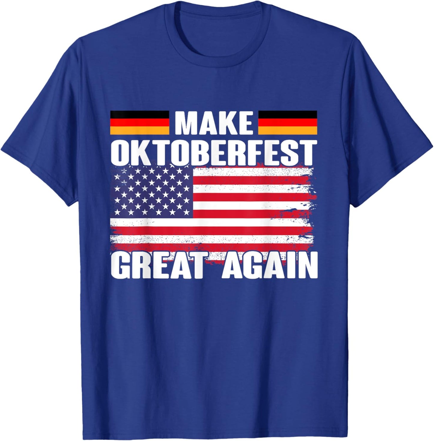 Make Oktoberfest Great again Beerfest Wurstfest T-Shirt - T-Shirt | Royal