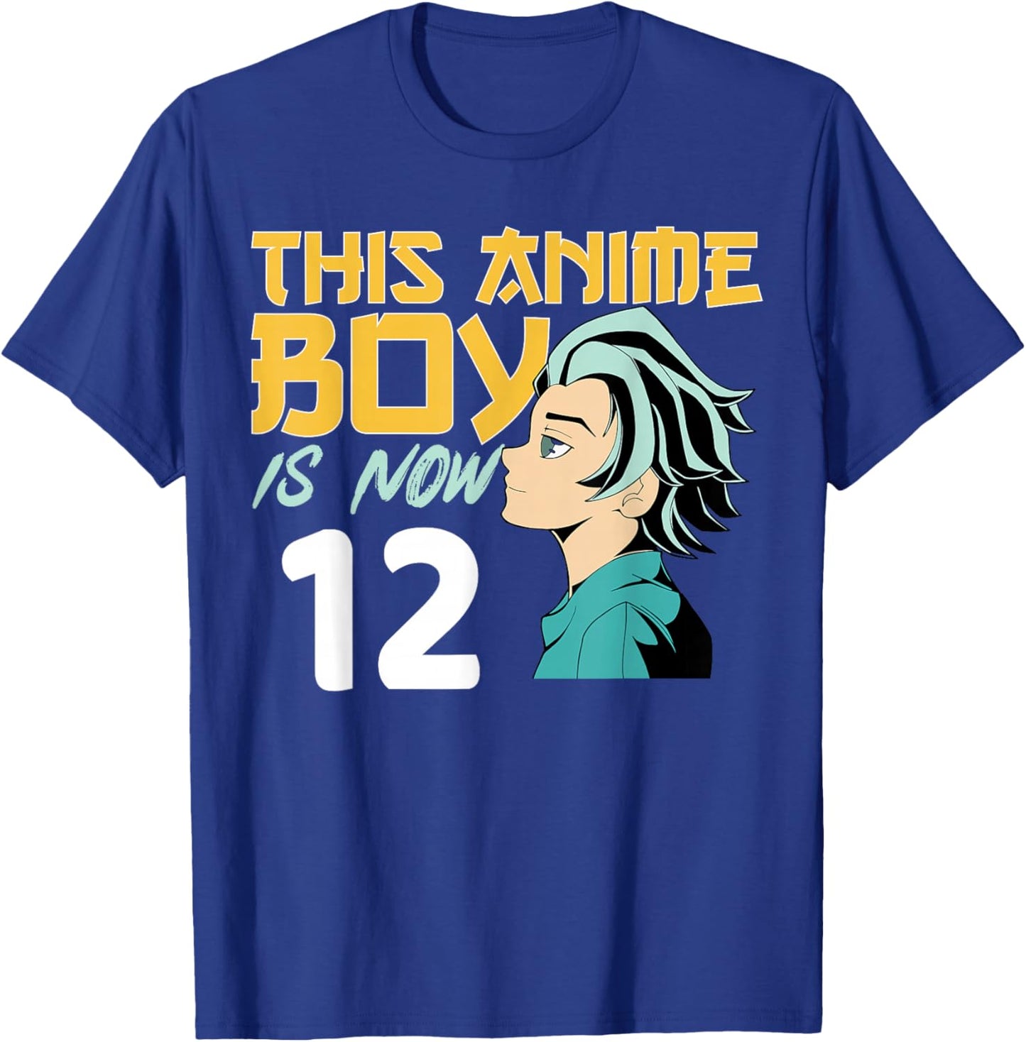 This Anime Boy Is Now 12 Years Old 12 th Birthday Boy T-Shirt - T-Shirt | Royal