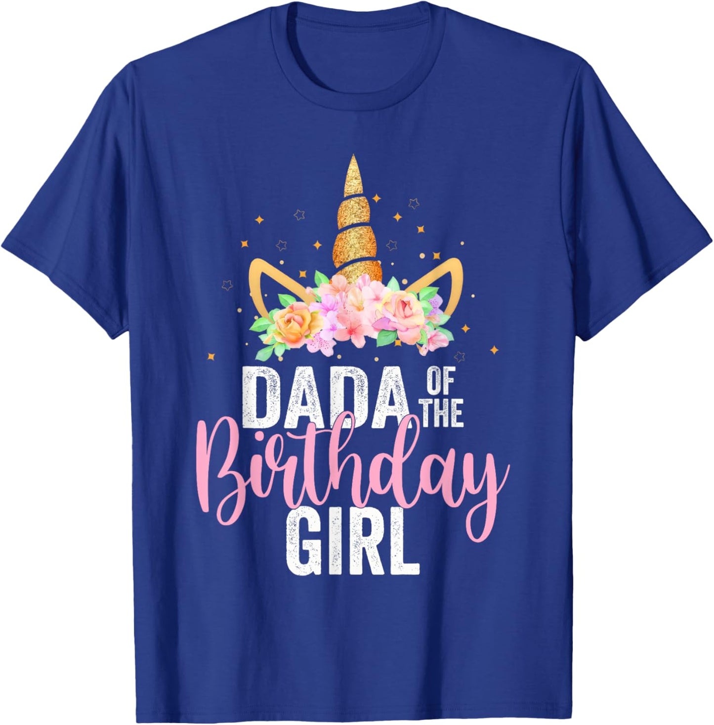 Dada Of The Birthday Girl Unicorn Girls Family Matching T-Shirt - T-Shirt | Royal