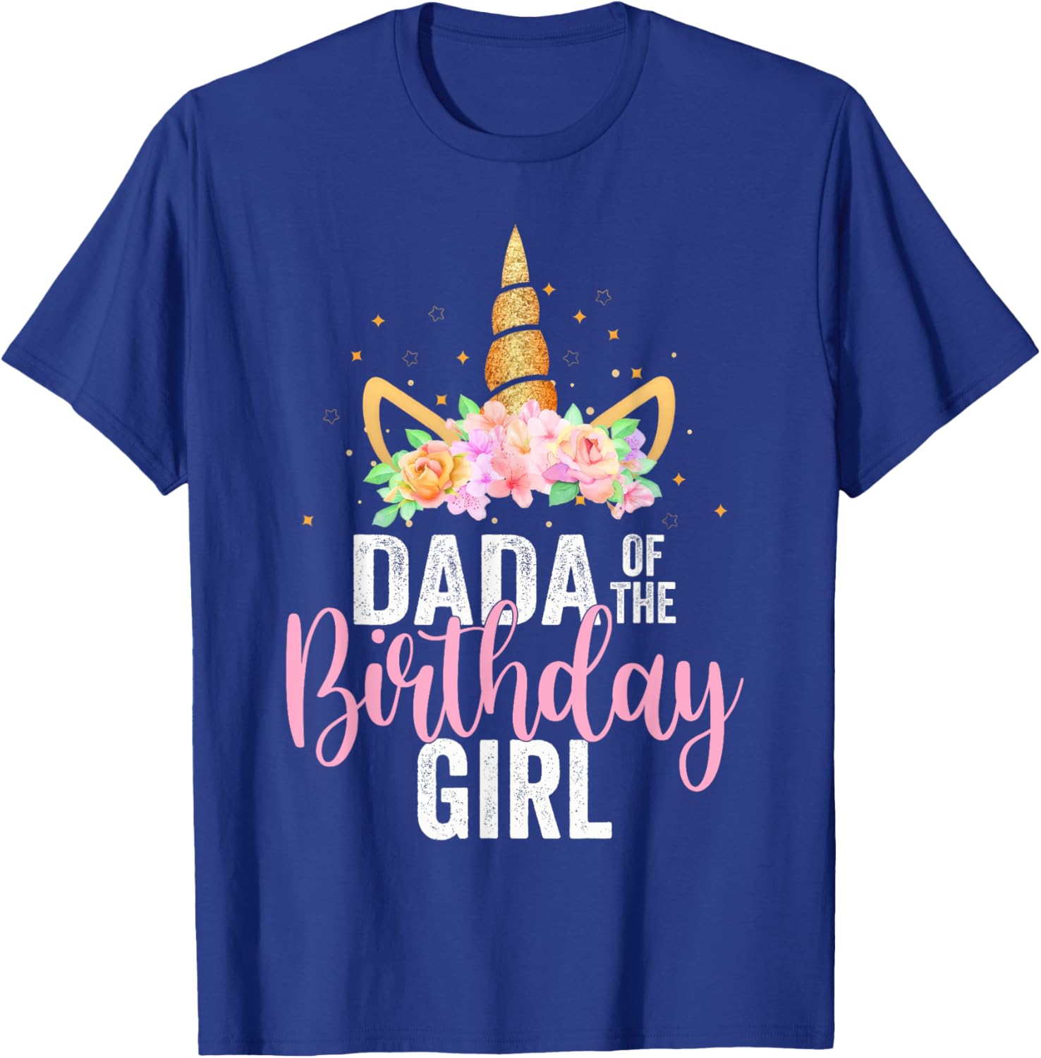 Dada Of The Birthday Girl Unicorn Girls Family Matching T-Shirt - T-Shirt | Royal