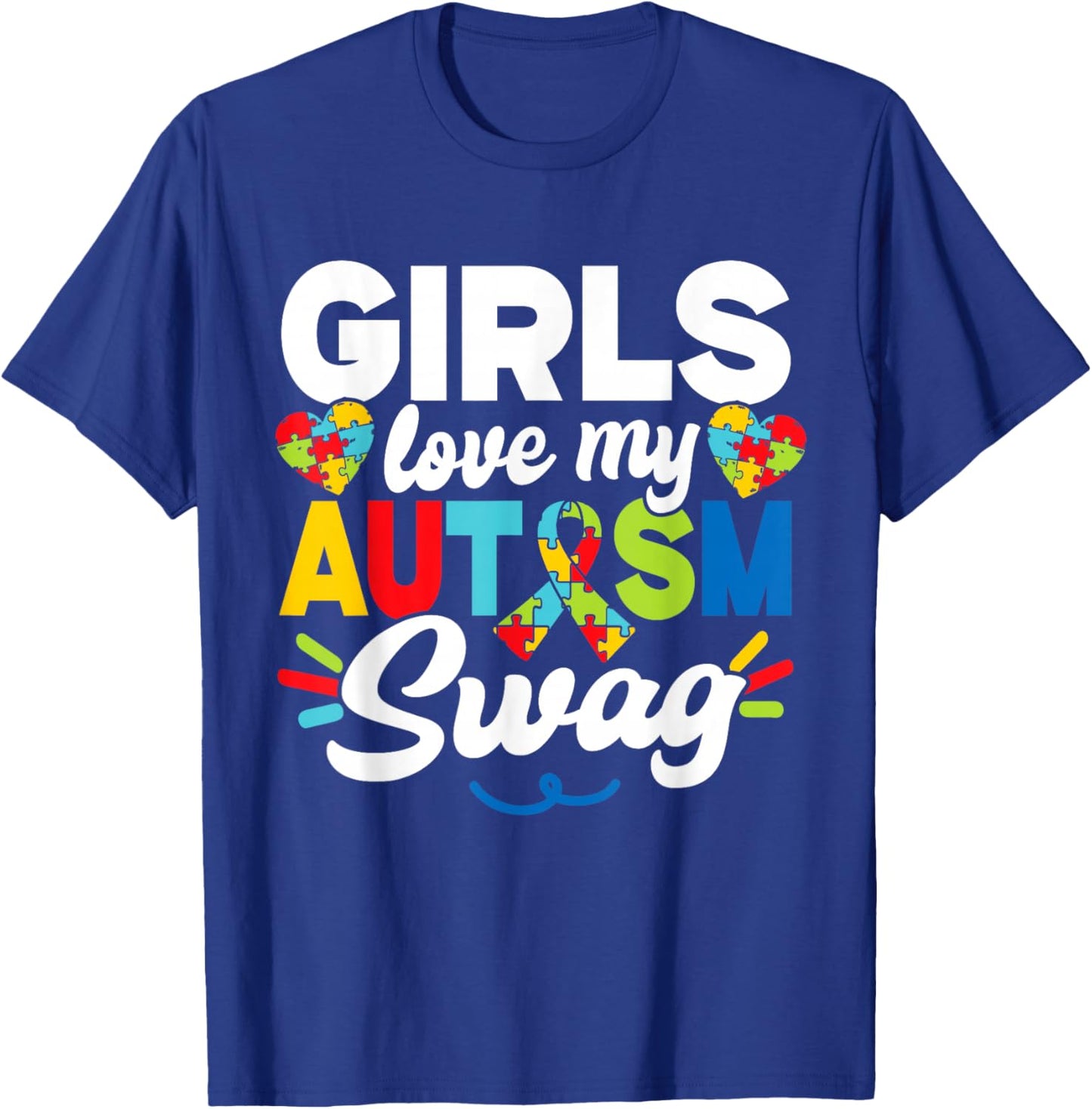 Girls Love My Autism Swag Support Autistic Autism T-Shirt - T-Shirt | Royal