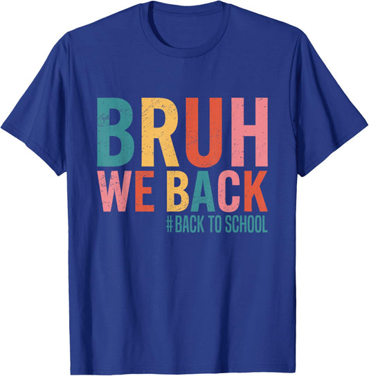 Bruh We Back Back To School Retro Vintage Back To School T-Shirt - T-Shirt | Royal