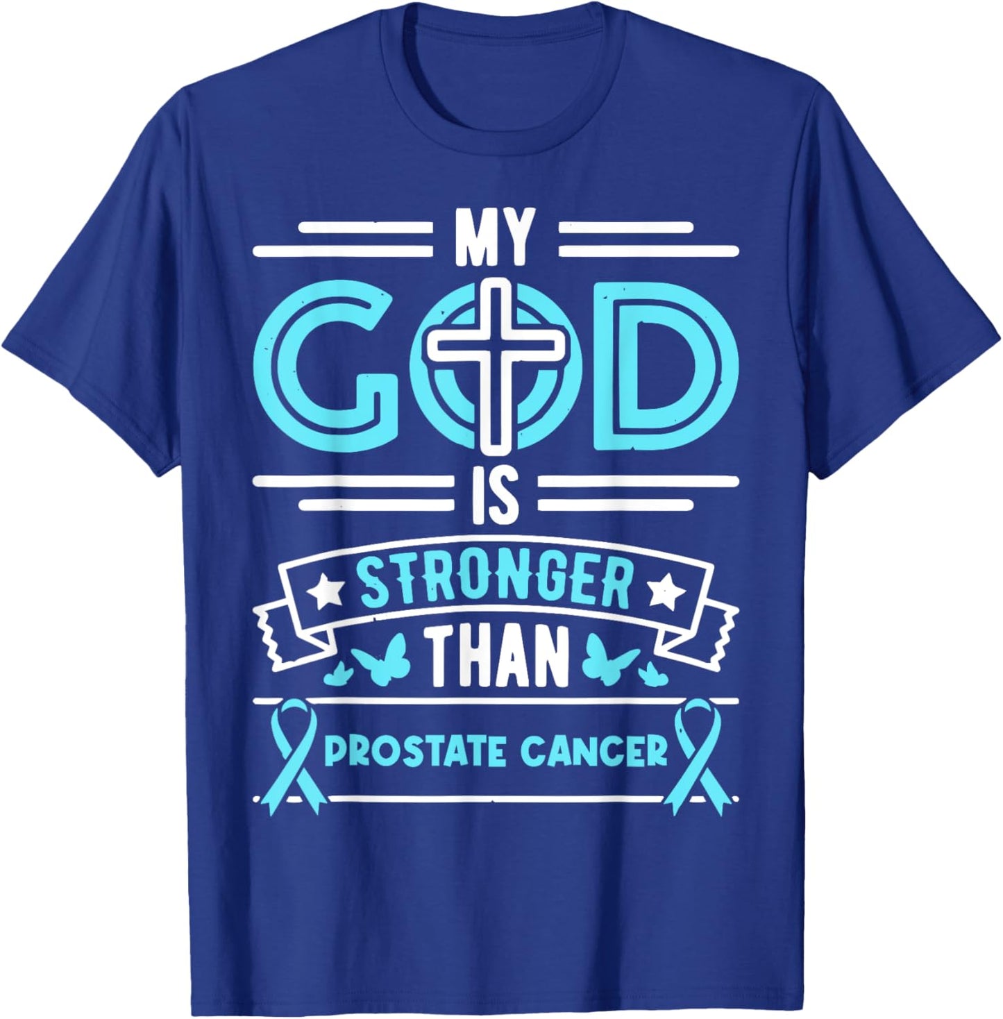 Faith My God Is Stronger Than Prostate Cancer - Ribbon T-Shirt - T-Shirt | Royal