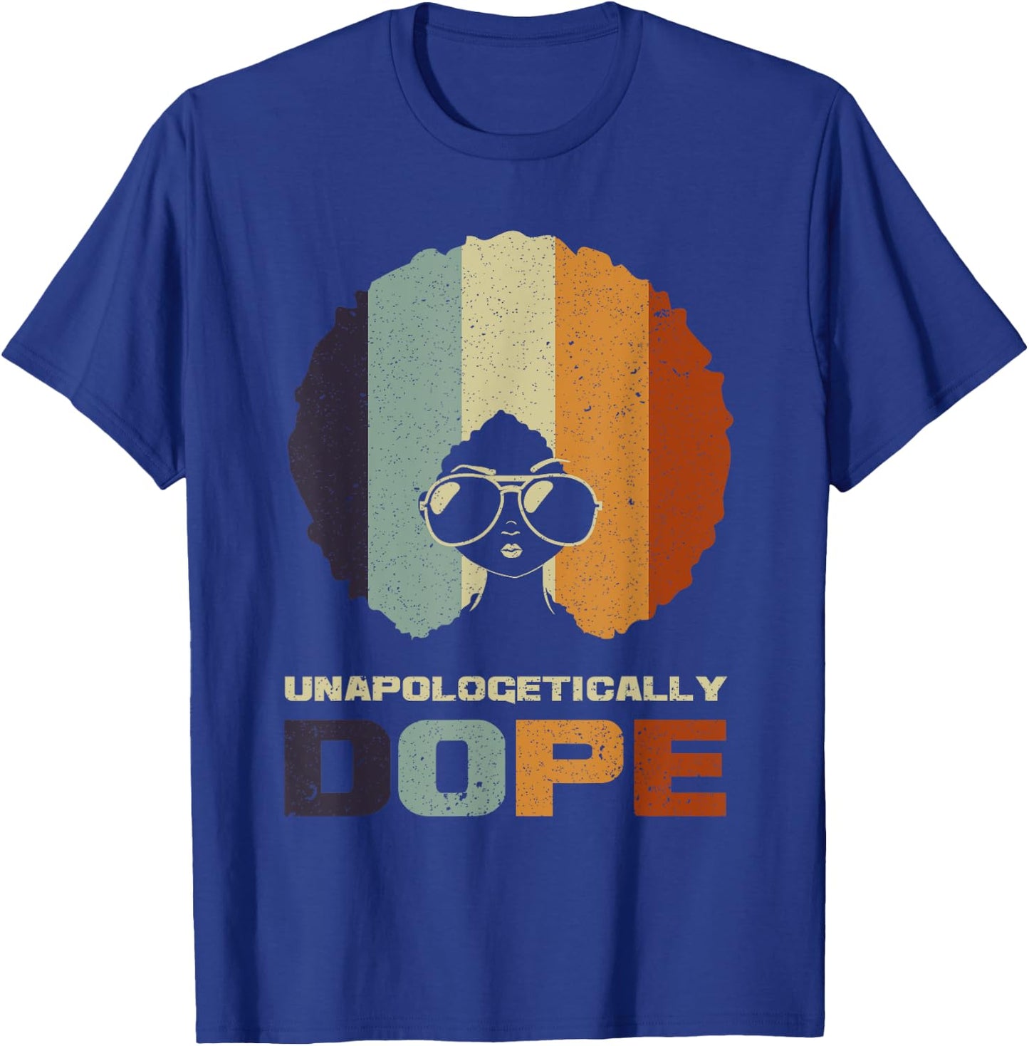 Unapologetically Dope African American Funny Afro Gift Women T-Shirt - T-Shirt | Royal