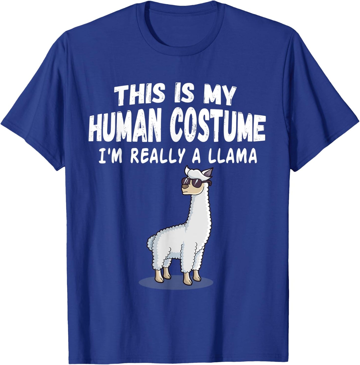 Cute This is My Human Costume I'm Really A Llama T-Shirt - T-Shirt | Royal