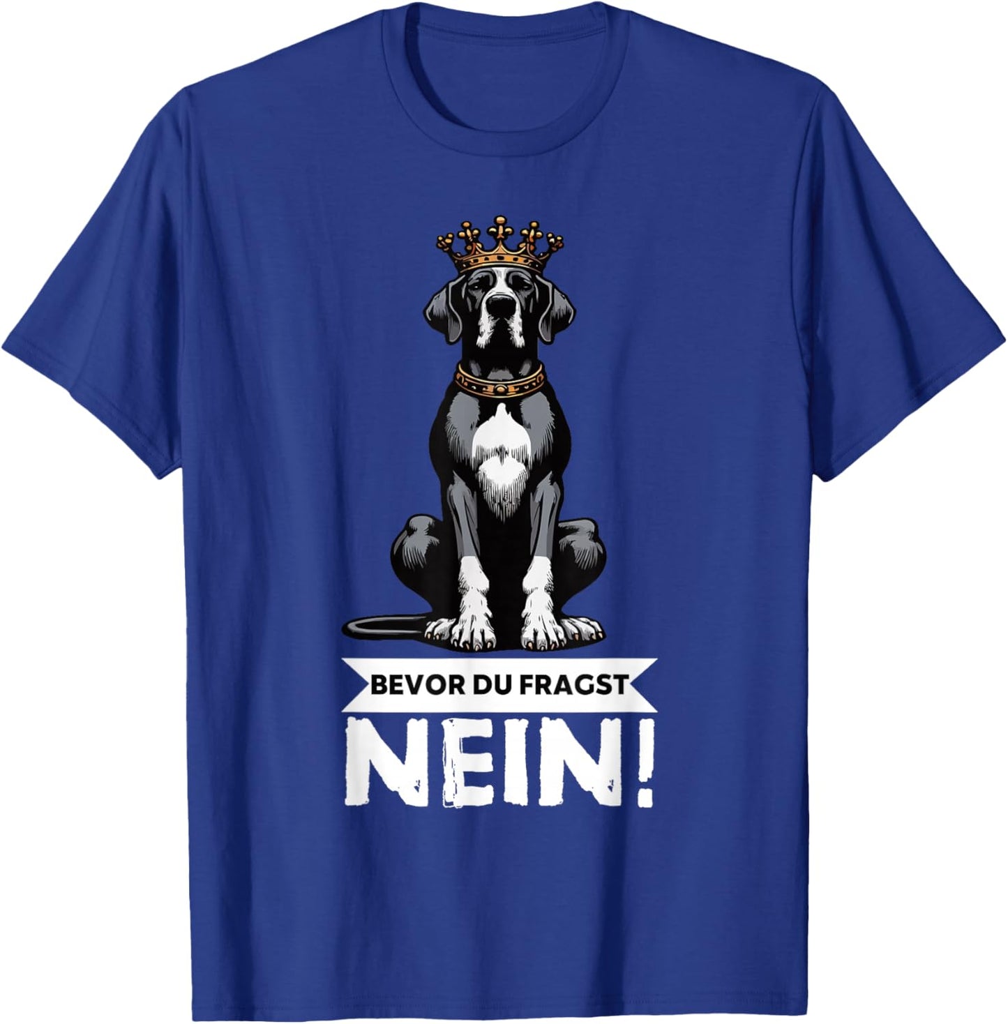 Bevor Du Fragst Nein Deutsche Dogge Doggenbesitzer Doggen T-Shirt - T-Shirt | Royal