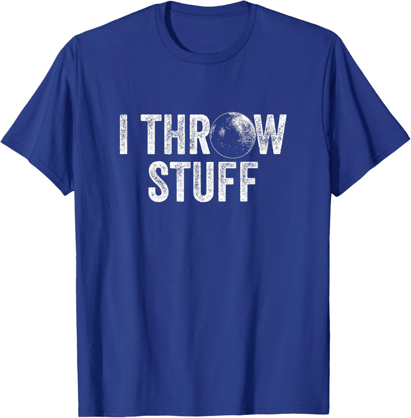 I Throw Stuff Shot Put Athlete Throwing T-Shirt - T-Shirt | Royal