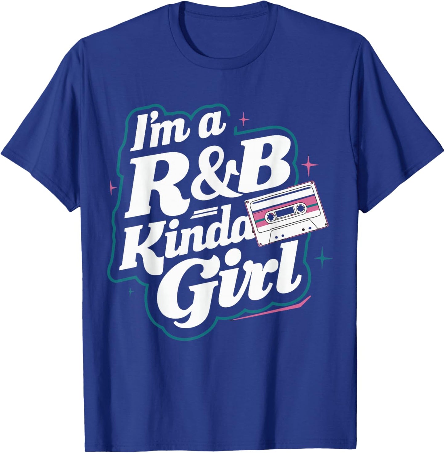 I'm a 90's R&b Kinda Girl T-Shirt - T-Shirt | Royal