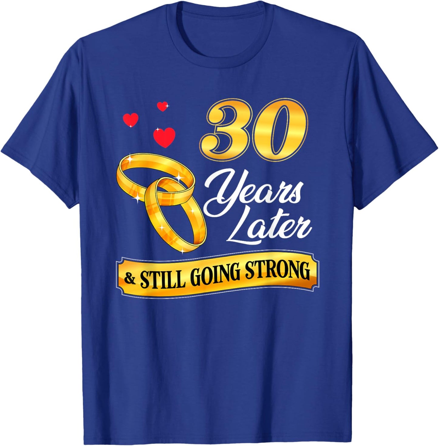 Celebrate 30 Years Of Marriage! 30th Wedding Anniversary T-Shirt - T-Shirt | Royal
