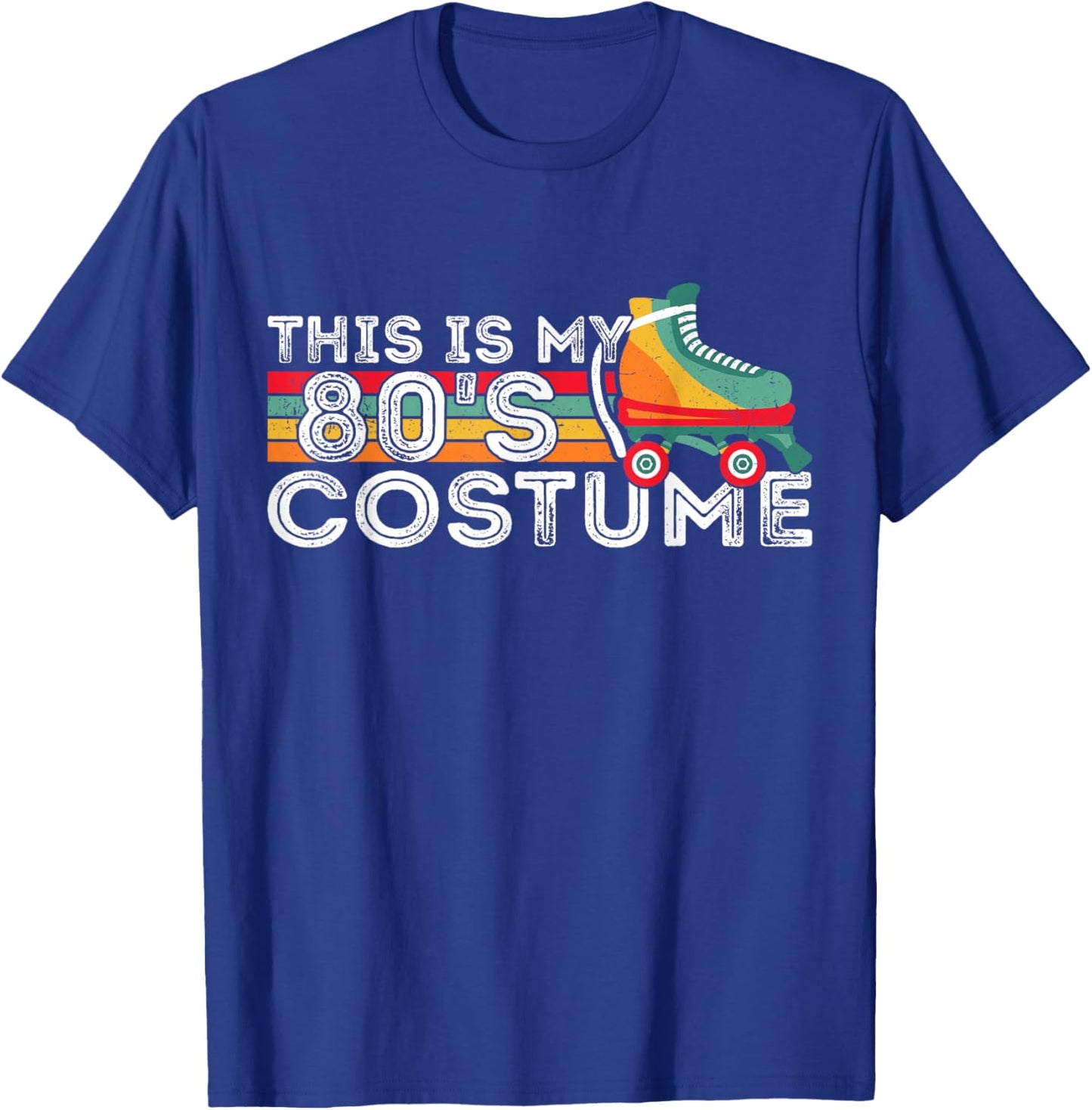 Roller Skates Retro This Is My 80's Costume 80s Themed Party T-Shirt - T-Shirt | Royal