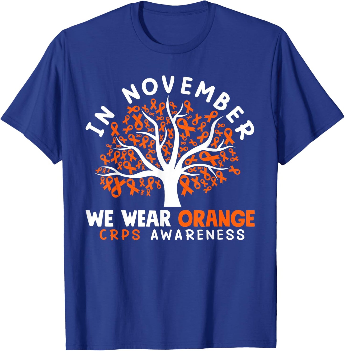 In November We Wear Orange Ribbon CRPS Awareness T-Shirt - T-Shirt | Royal