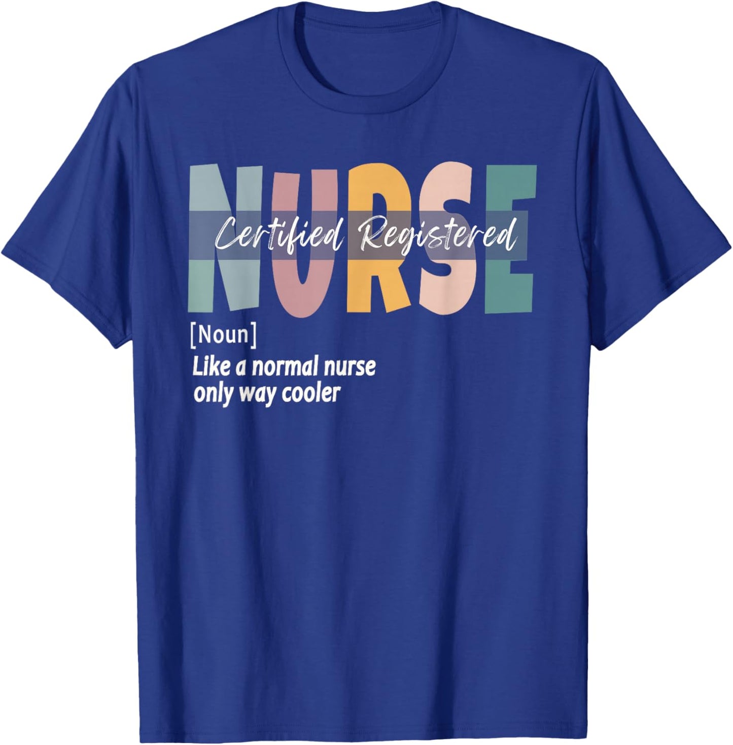 Certified Registered Nurse Definition T-Shirt - T-Shirt | Royal