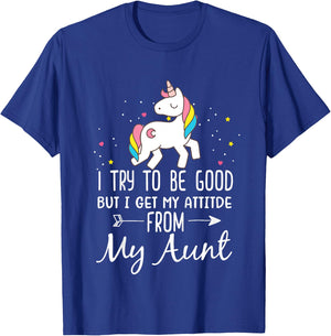 Unicorn I Try To Be Good But I Get My Attitude From My Aunt T-Shirt - T-Shirt | Royal